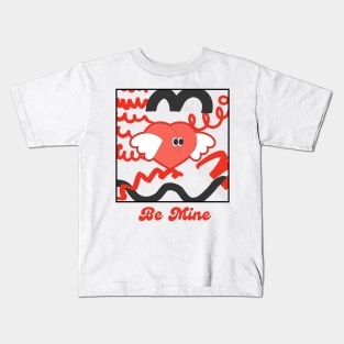 Be Mine Kids T-Shirt